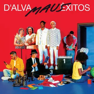 Maus Êxitos, D' Alva