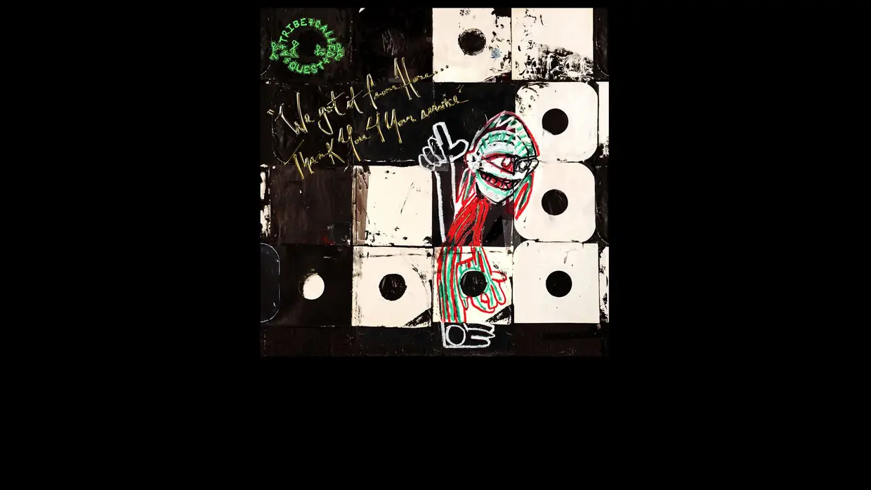14. A Tribe Called Quest - We Got It From Here... Thank You 4 Your Service