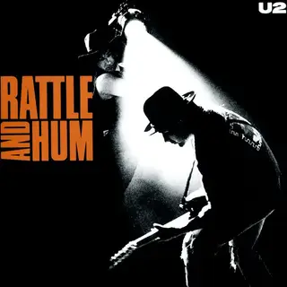 U2 - "Rattle and Hum"