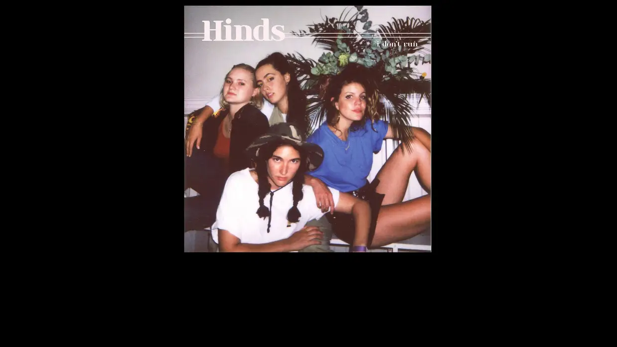 36. Hinds - "I Don’t Run"
