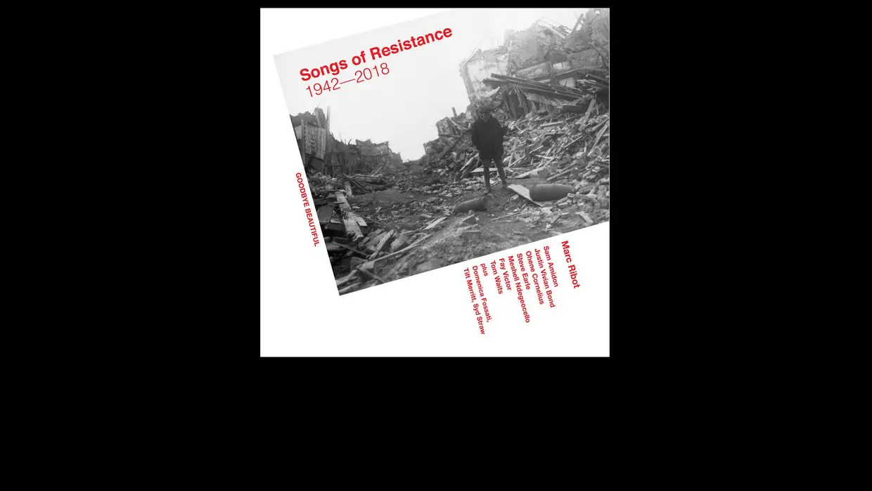 40. Marc Ribot - "Songs of Resistance"