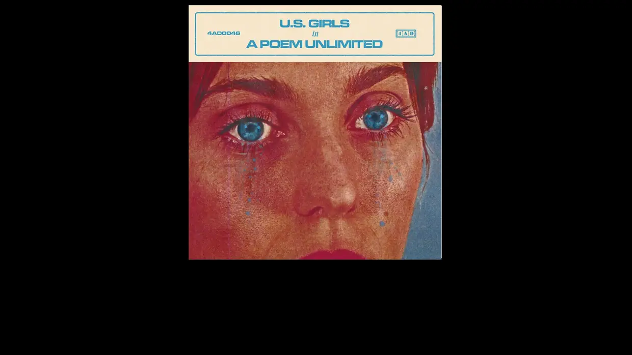 47. U.S. Girls - "In a Poem Unlimited"