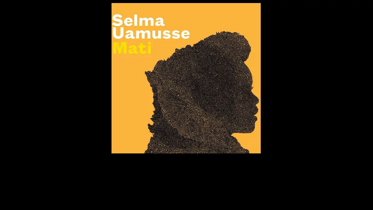5. Selma Uamusse - "Mati"