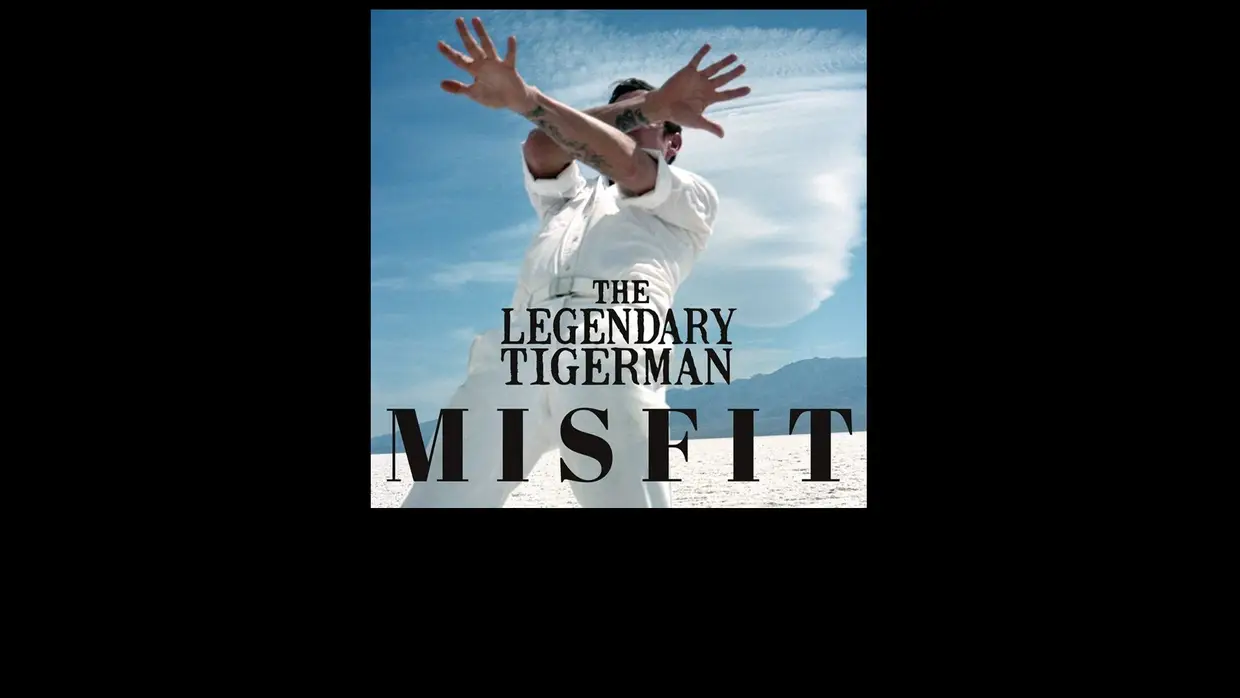 6. The Legendary Tigerman - "Misfit"