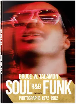 "Soul. R&B. Funk. Photographs 1972–1982", Bruce W. Talamon, edição Taschen, 376 páginas, 50 euros