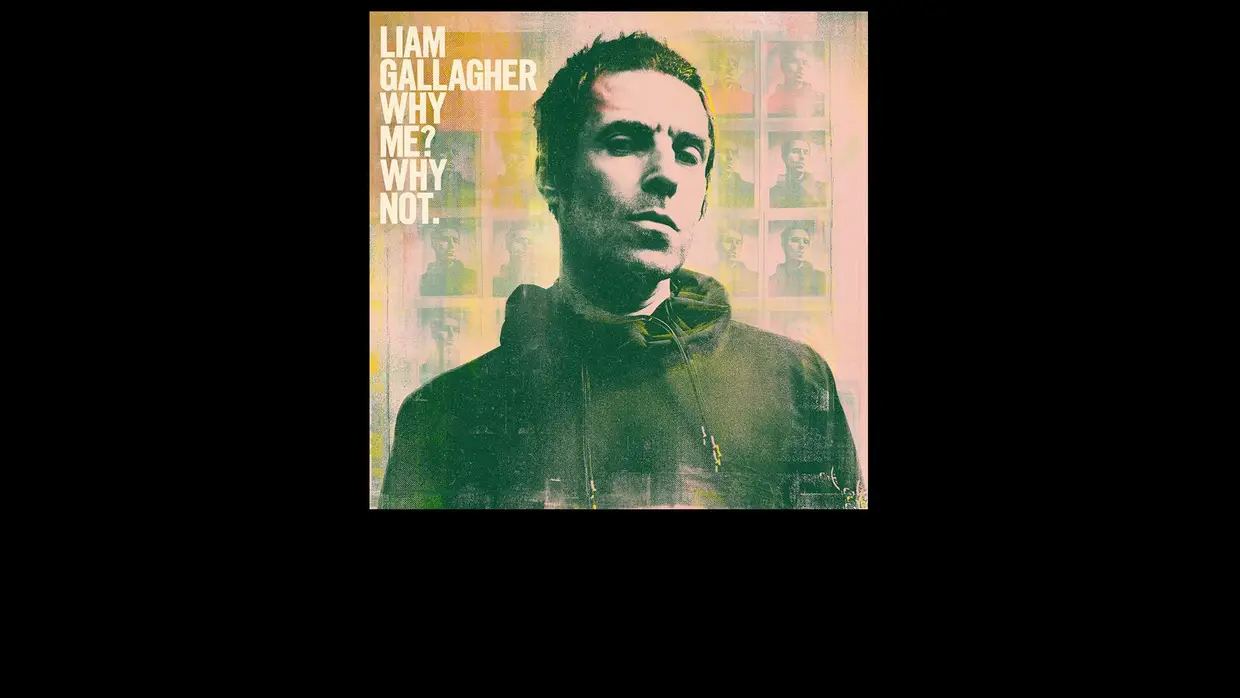32. Liam Gallagher - Why Me? Why Not