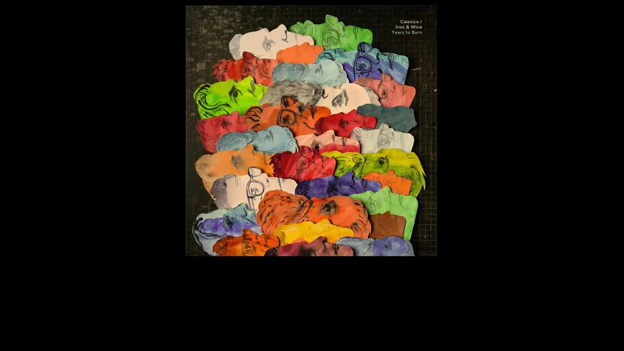 30. Calexico & Iron x Wine - Years to Burn