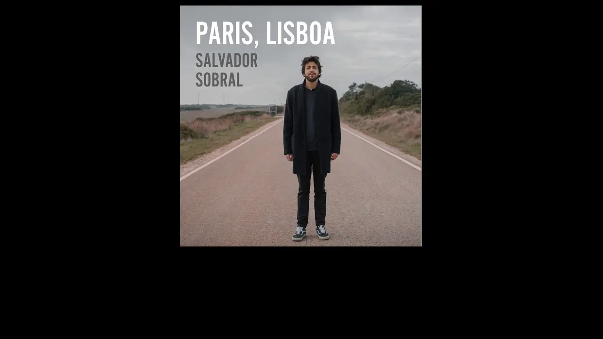 13. Salvador Sobral - Paris, Lisboa