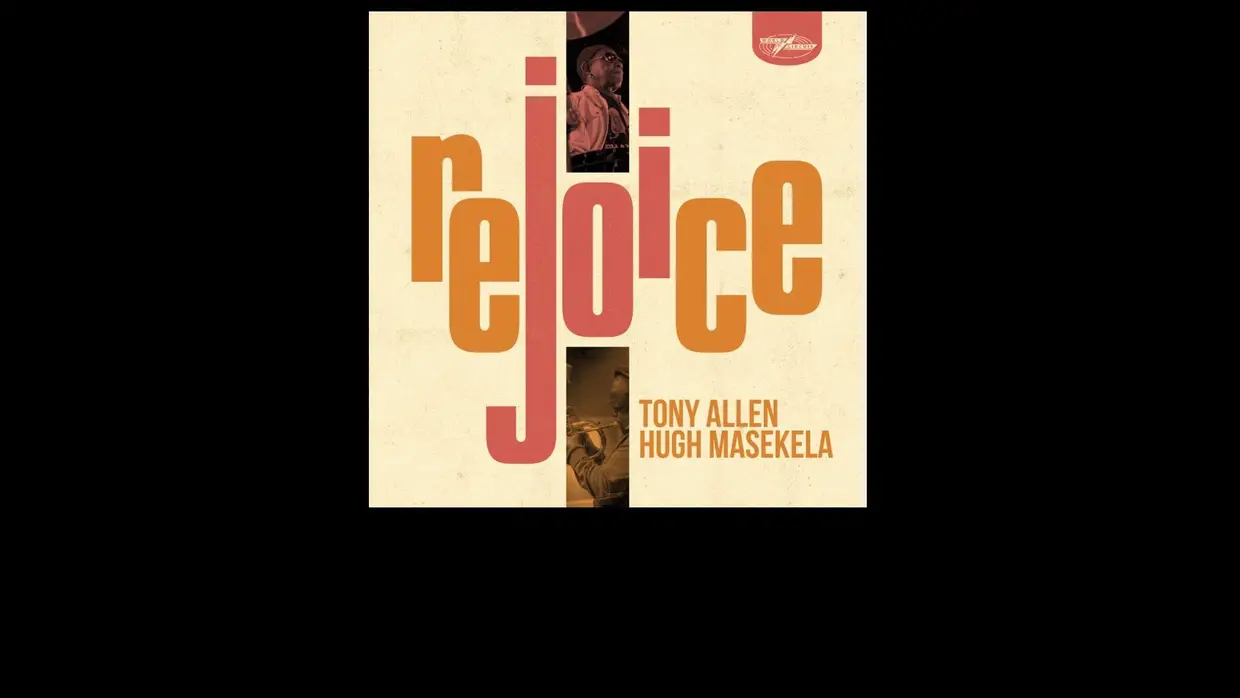 25. Tony Allen and Hugh Masekela – Rejoice