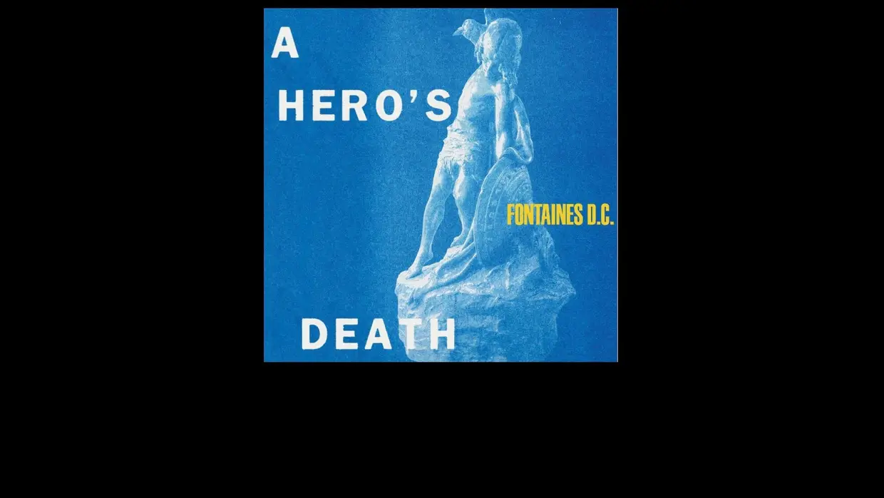 5. Fontaines D.C. - A Hero's Death