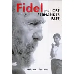 Biografia de Fidel da autoria do embaixador José Fernandes Fafe