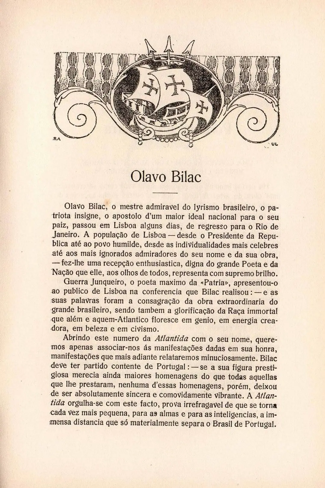 Nota de abertura do número 6 da Atlandida; este número foi publicado 15 de abril de 1916, uma semana depois das últimas grandes manifestações de homenagem à passagem por Lisboa do poeta brasileiro Olavo Bilac