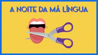 A Noite da Má Língua #4 Enquanto o pau vai e vem, folgam os Costas