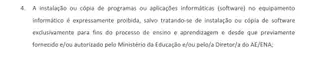 Um dos pontos do compromisso para ter acesso aos computadores, impede a instalação de qualquer programa.