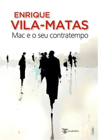 Este Mac e o Seu Contratempo (Teodolito, 264 págs., €16,50) é mais uma peça no puzzle literário de Enrique Vila--Matas, cada vez mais uma espécie de autor de culto com muitos leitores /seguidores