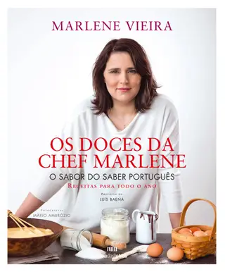 "São receitas para
os momentos mais doces da vida e de partilha, quando estamos em família e com amigos’’, Marlene Vieira