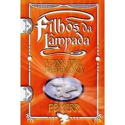 'Filhos da Lâmpada, A djinn da Babilónia', de P.B. Kerr
