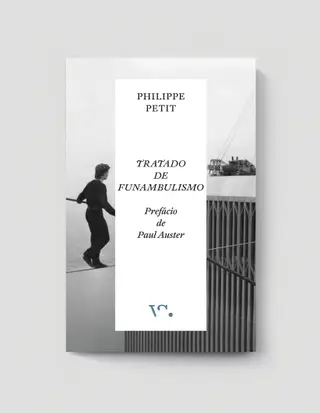 Entre rigor técnico e tiradas mais filosóficas ou poéticas, este "Tratado de Funambulismo" (VS., 118 págs., €14) reflete os pensamentos e as ações de Philippe Petit, que ousou as mais prodigiosas travessias a muitos metros do chão