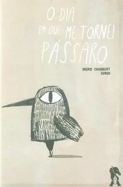 O dia em que me tornei pássaro, de Ingrid Chabbert e Raul Nieto Guridi
