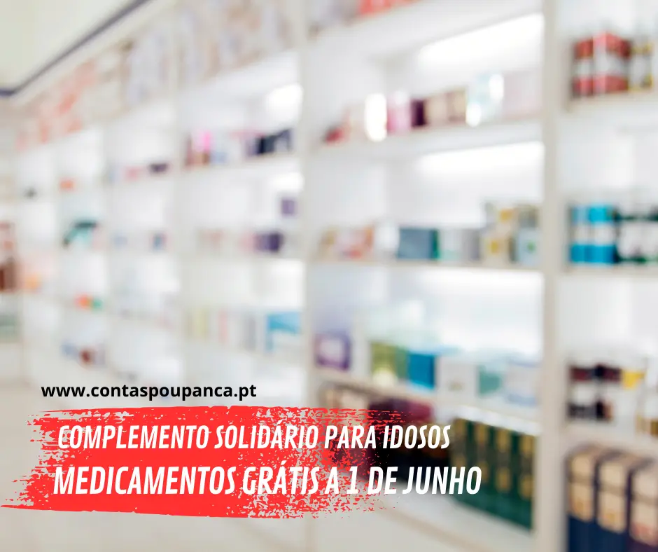 Medicamentos grátis a partir de 1 de junho para quem tem CSI
