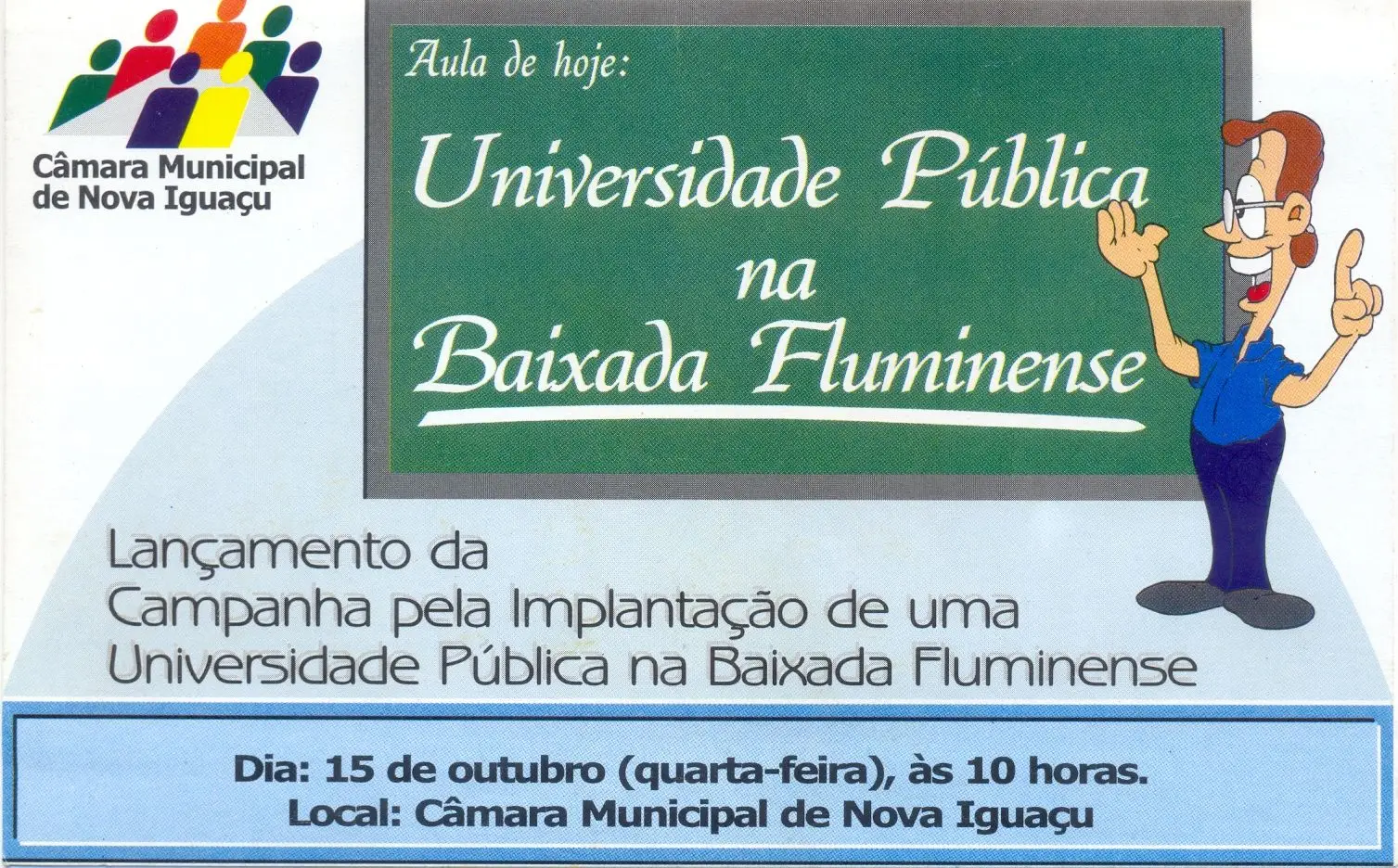 Em 2005, o atual líder da bancada da oposição no Senado,  Lindberg Farias, foi eleito Prefeito de Nova Iguaçu e apoiou a transformação da Escola de Governo em Universidade 