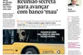Reunião secreta para avançar com banco ‘mau’