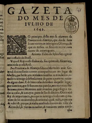 O 9º número da Gazeta da Restauração foi impresso em julho de 1642 e posto a circular em agosto seguinte. Nos dois meses seguintes, agosto e setembro, a Gazeta não foi impressa por causa de uma disposição régia que proibiu todas as “gazetas gerais”