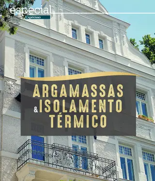 Especial Argamassas <br>& Isolamento térmico