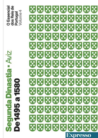 O Essencial dos Reis de Portugal. Volume 4