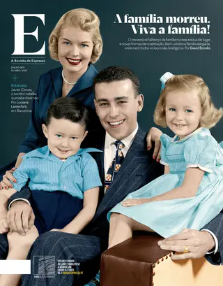 "A família morreu, viva a família", na revista E