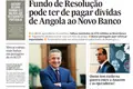 Fundo de Resolução pode ter de pagar dívidas de Angola ao Novo Banco