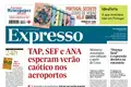 TAP, SEF e ANA esperam verão caótico nos aeroportos 