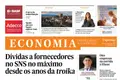 Dívidas a fornecedores no SNS no máximo desde os anos da troika