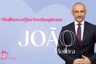 João Moleira: “A mulher que mais me inspira é a que mais e melhor cuidou de mim”