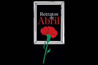 Retratos de Abril: oiça aqui as biografias de 25 portugueses que lutaram pela liberdade