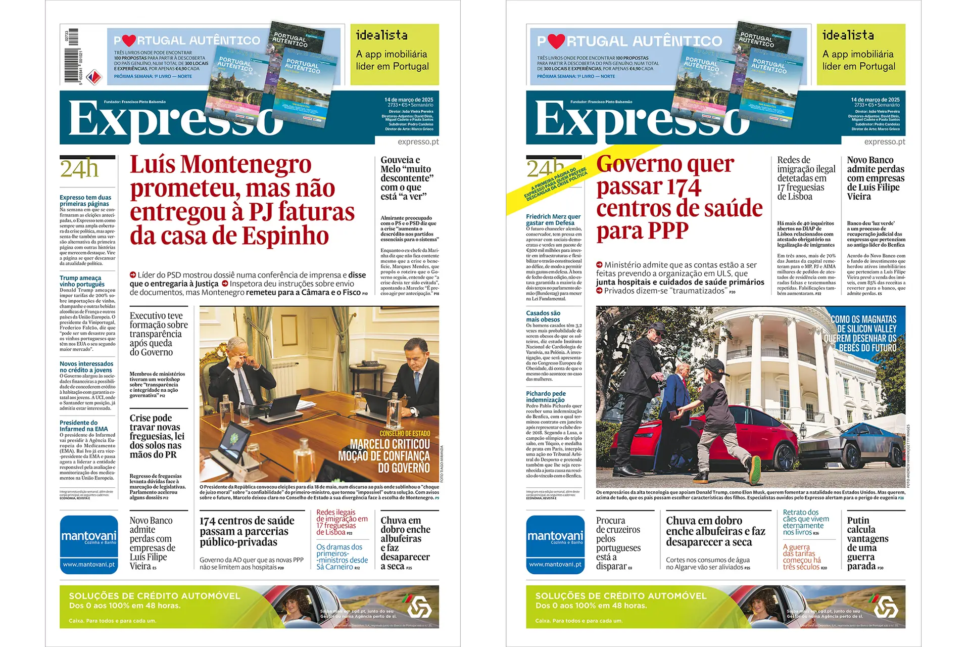 O Expresso desta semana tem, não uma, mas duas primeiras páginas (saiba porquê e veja-as aqui)
