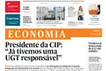 Presidente da CIP: “Já tivemos uma UGT responsável” 