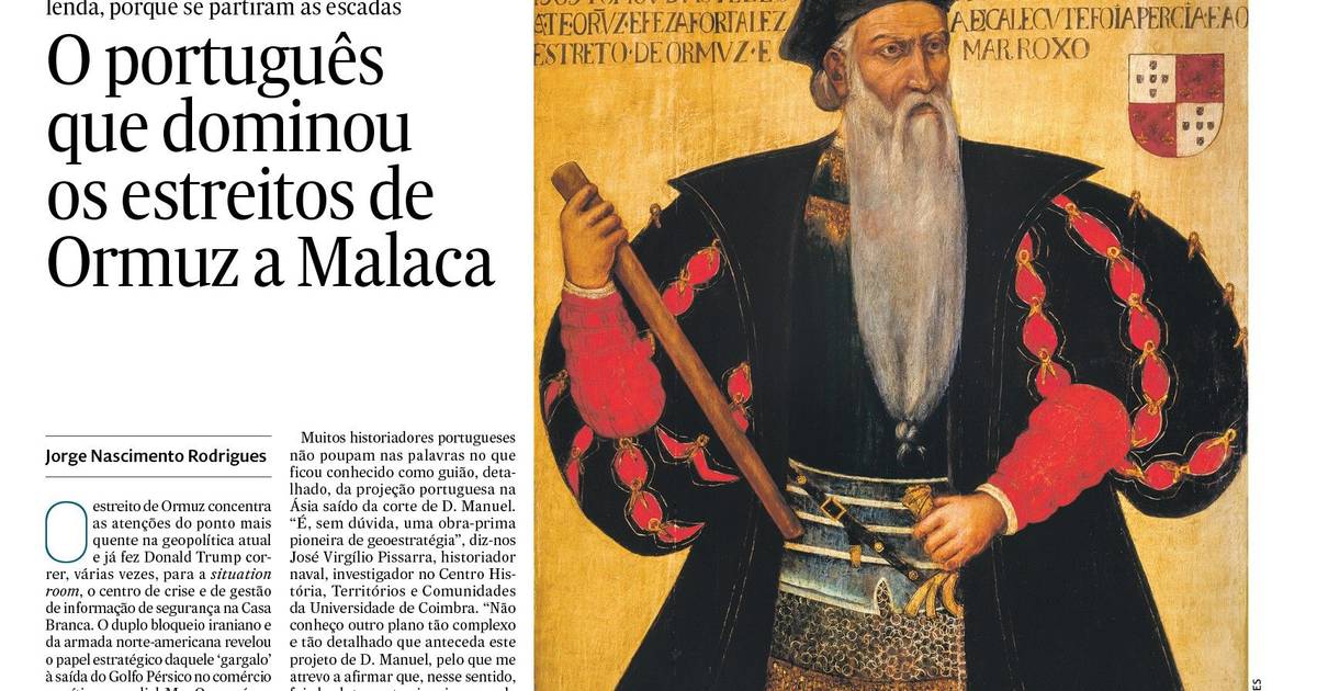 IDEIAS: O português que dominou os estreitos de Ormuz a Malaca