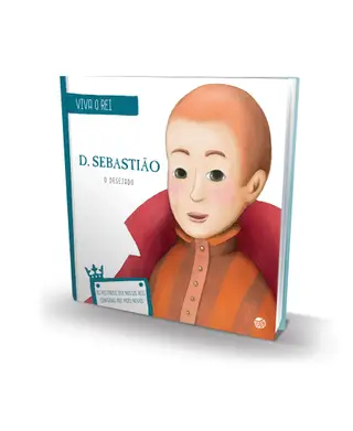 VIVA O REI - D. SEBASTIÃO