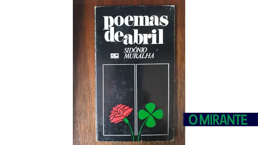 Abril vidas Mil: Sidónio Muralha e o dia mais feliz Abril vidas Mil: Sidónio Muralha e o dia mais feliz