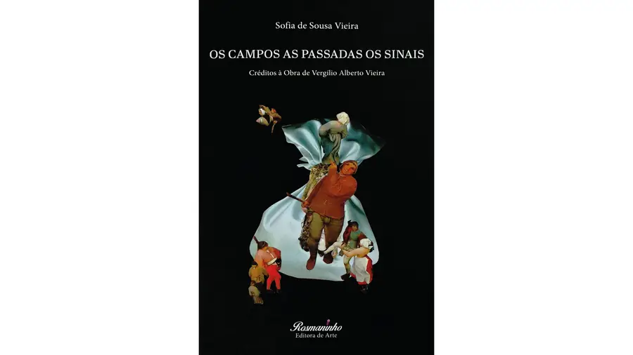 "Os Campos as Passadas os Sinais" de Vergílio Alberto Vieira
