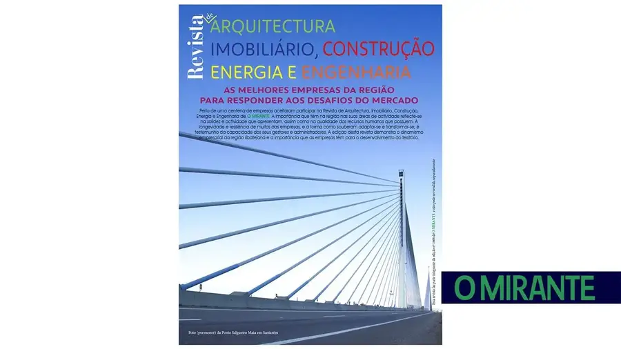 O MIRANTE vai editar mais uma revista dedicada à Construção, Arquitectura, Engenharia, Energia e Imobiliário