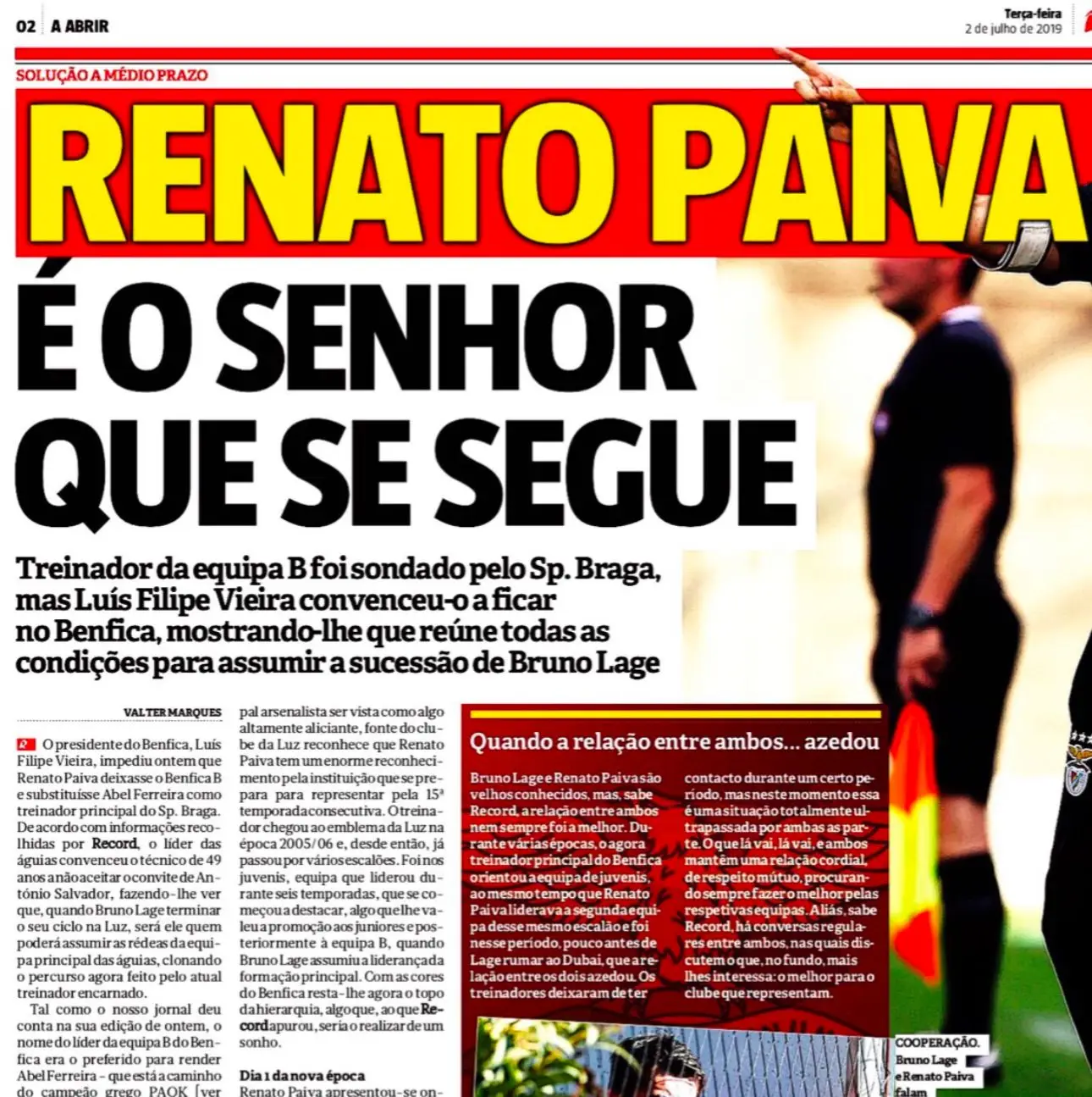 O treinador ainda guarda o recorte do jornal que informa a promessa de Luis Filipe Vieira de que ele seria o sucessor de Lage
