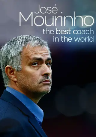 JOSÉ MOURINHO - THE BEST COACH IN THE WORLD