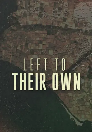 LEFT TO THEIR OWN