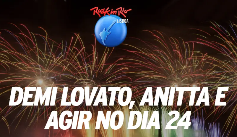 Demi Lovato, Anitta e Agir no Palco Mundo do Rock in Rio-Lisboa
