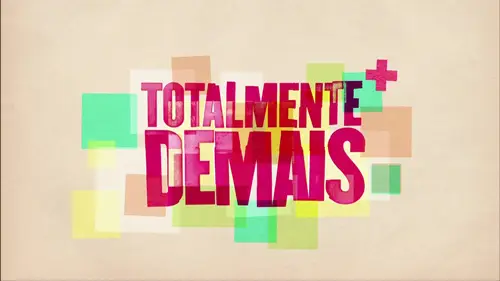 Totalmente Demais