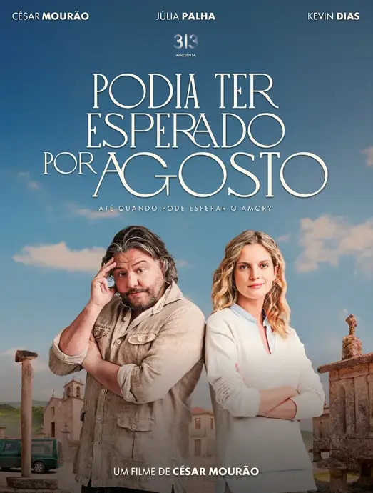 PODIA TER ESPERADO POR AGOSTO (ESTREIA)
