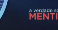 A Verdade sobre a Mentira