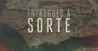 Entregues à sorte